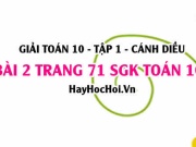 Giải bài 2 trang 71 Toán 10 Tập 1 SGK Cánh Diều